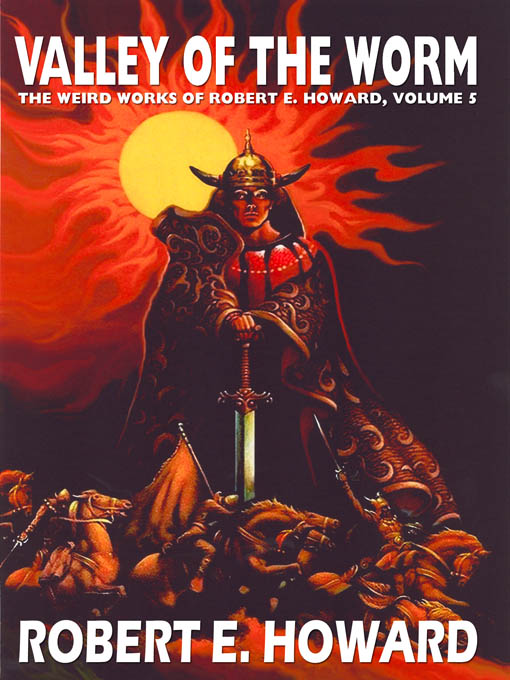 Title details for The Valley of the Worm by Robert E. Howard - Available